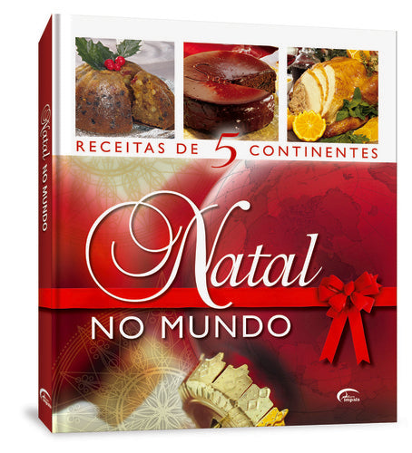 NATAL NO MUNDO - RECEITAS DE 5 CONTINENTES