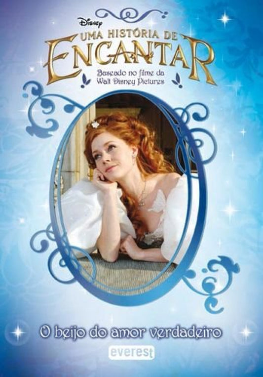 UMA HISTÓRIA DE ENCANTAR: O BEIJO DO AMOR VERDADEIRO