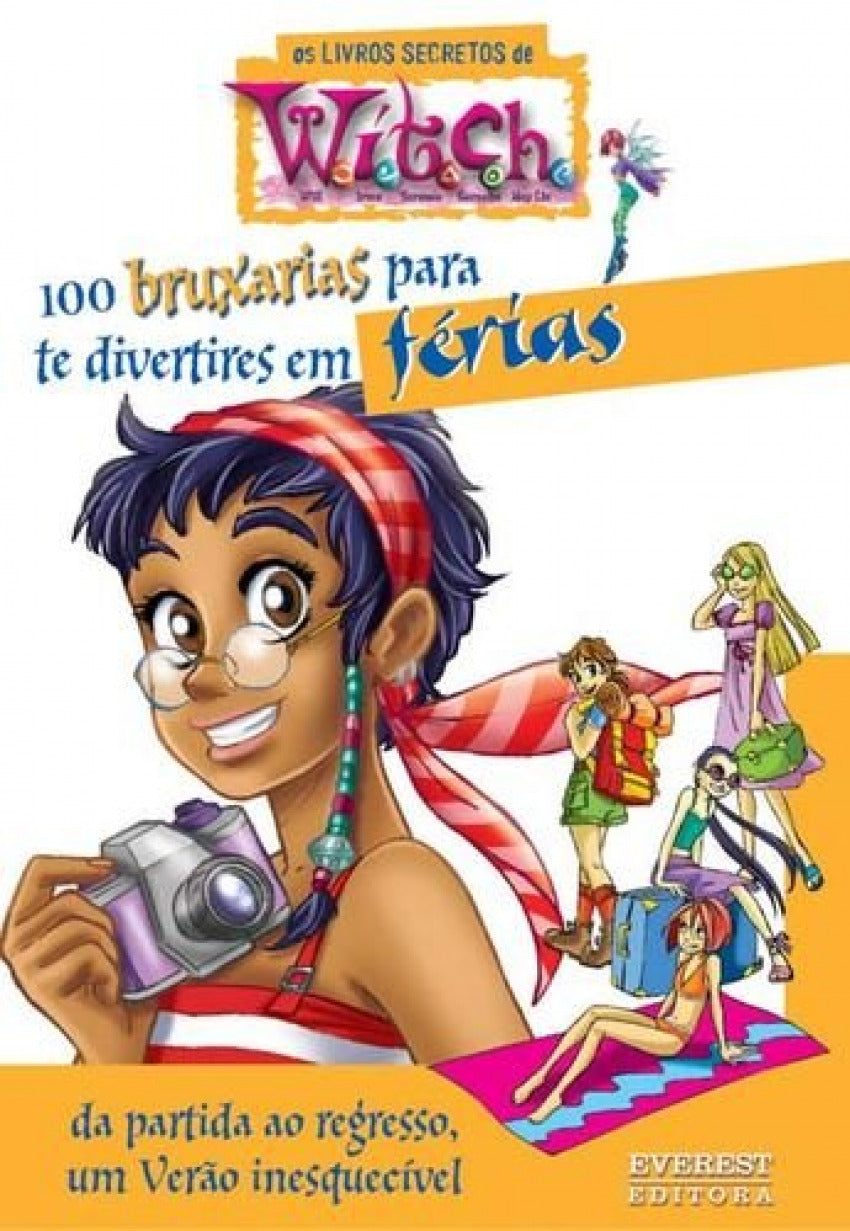 100 BRUXARIAS PARA TE DIVERTIRES EM FÉRIAS: DA PARTIDA AO REGRESSO, UM VERÃO INESQUECÍVEL