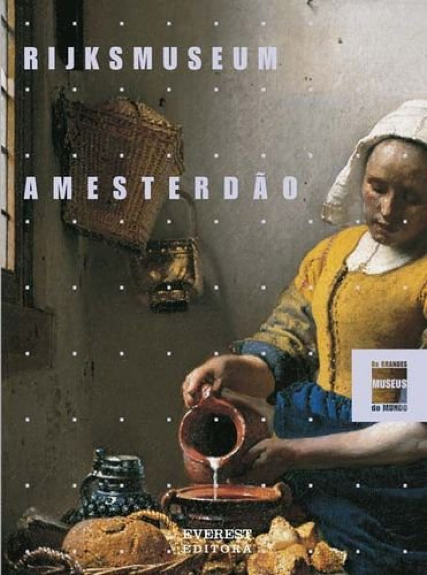 RIJKSMUSEUM: AMESTERDÃO: OS GRANDES MUSEUS DO MUNDO