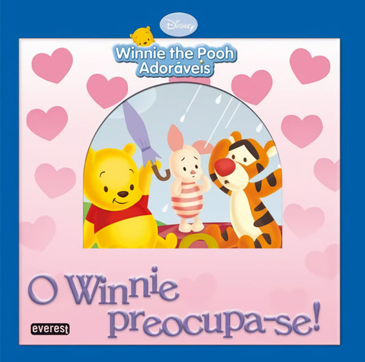WINNIE THE POOH ADORÁVEIS: O WINNIE PREOCUPA-SE!