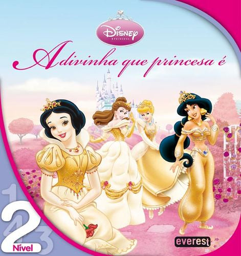 PRINCESAS DISNEY: ADIVINHA QUE PRINCESA É: LEITURA NÍVEL 2