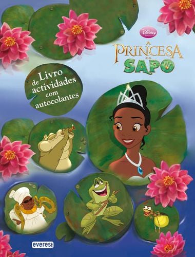 PRINCESA E O SAPO: LIVRO DE ACTIVIDADES COM AUTOCOLANTES