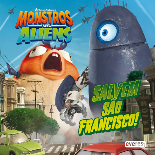MONSTROS VS ALIENS: SALVEM SÃO FRANCISCO!