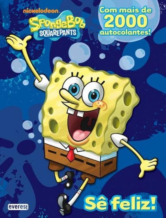 SPONGEBOB: SÊ FELIZ! COM MAIS DE 2000 AUTOCOLANTES!