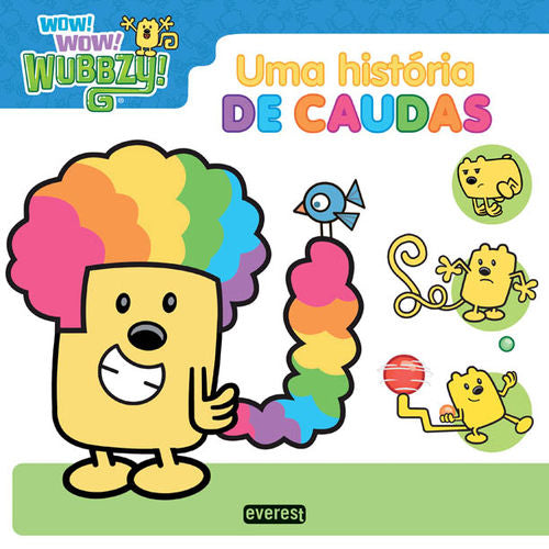 WOW WOW WUBBZY! UMA HISTÓRIA DE CAUDAS