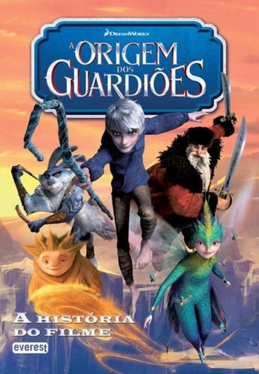 A ORIGEM DOS GUARDIÕES: A HISTÓRIA DO FILME