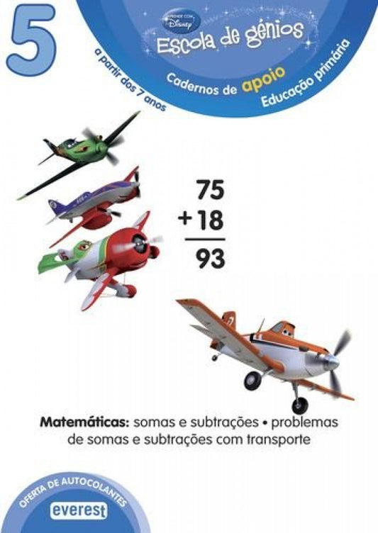 5: ESCOLA DE GÉNIOS: CADERNOS DE APOIO: EDUCAÇÃO PRIMÁRIA: A PARTIR DOS 7 ANOS: MATEMÁTICA: SOMAS E