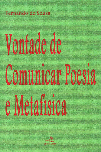 VONTADE DE COMUNICAR POESIA E METAFÍSICA