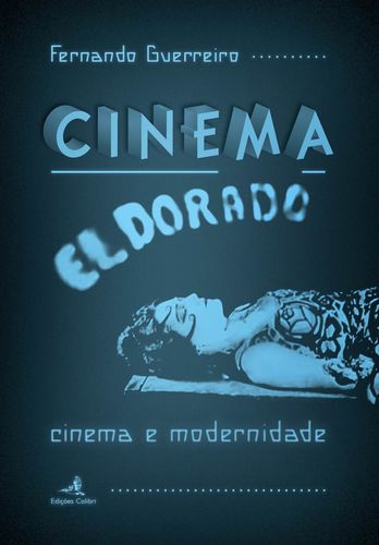 Cinema El Dorado - Cinema e Modernidade