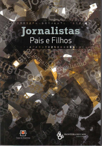 Jornalistas, Pais e Filhos