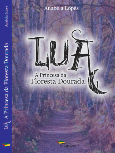 LUA E A PRINCESA DA FLORESTA DOURADA
