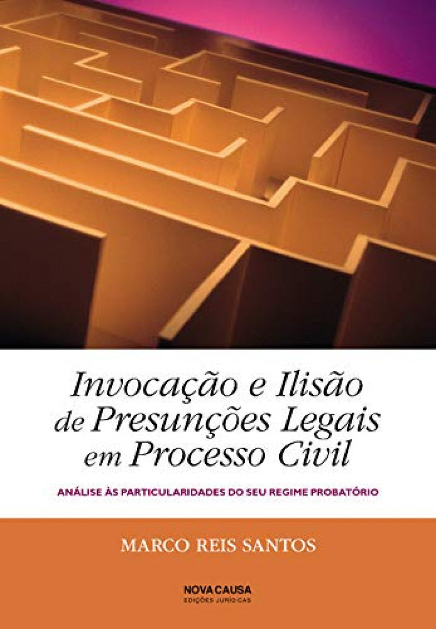 INVOCAÇÃO E ILISÃO DE PRESUNÇÕES LEGAIS EM PROCESSO CIVIL