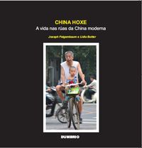CHINA HOXE: A VIDA NAS RUAS DA CHINA MODERNA (VERSION COR)