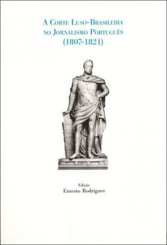 A corte luso-brasileira jornalismo portugues 1807-1821