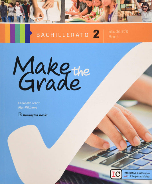 MAKE THE GRADE 2ºBACHILLERATO. STUDENTS BOOK 2019