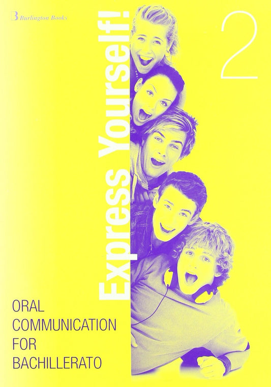 EXPRESS YOURSELF! 2./ORAL COMMUNICATION BACHILLERATO